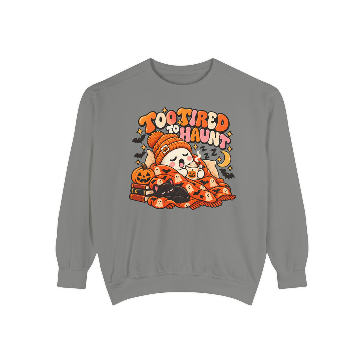 Too Tired To Haunt Halloween Ghost Sweatshirt