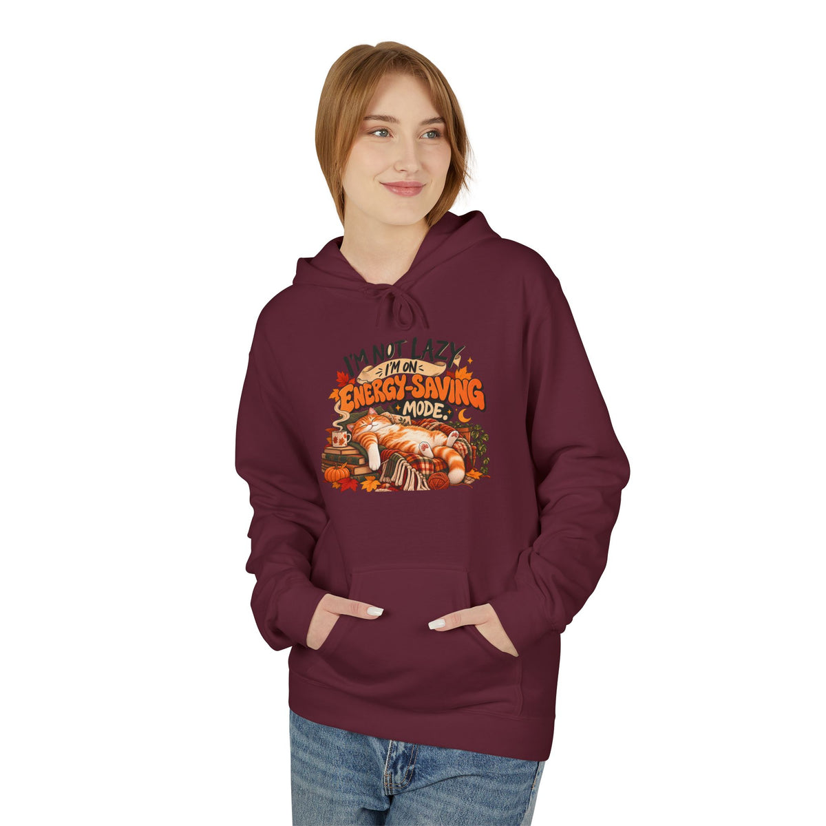 I'm Not Lazy, I'm Just Conserving Energy Funny Slogan Hoodie