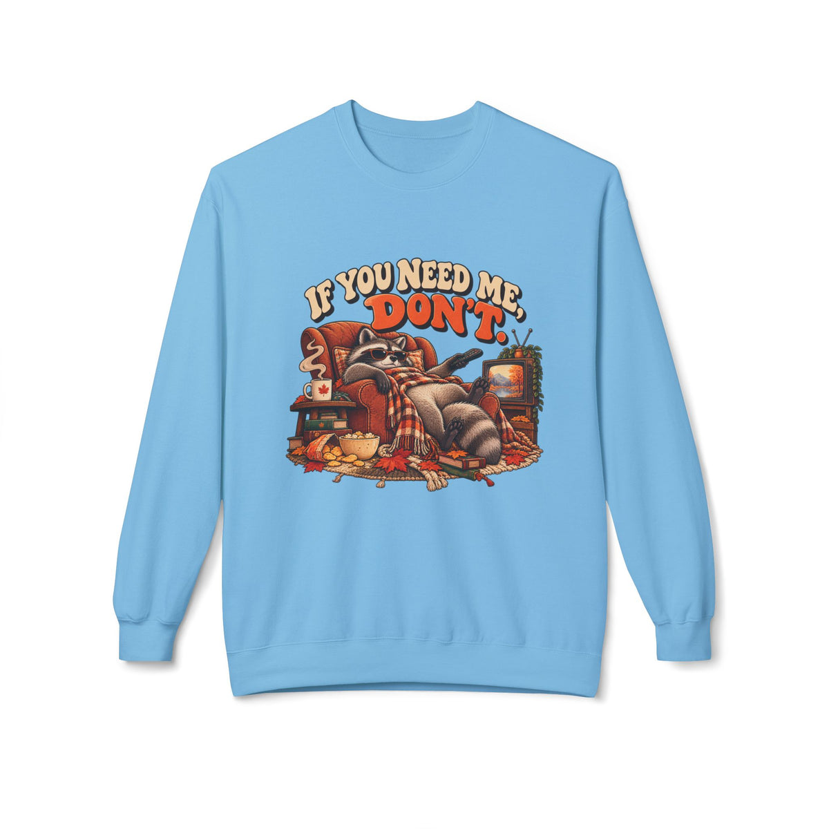 “If You Need Me, Don’t” Cozy Cat Crewneck Sweatshirt