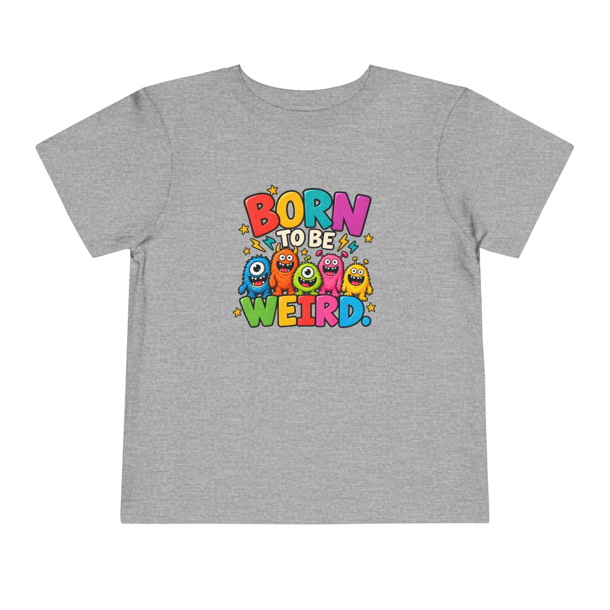 Born to Be Weird Toddler Short Sleeve Tee