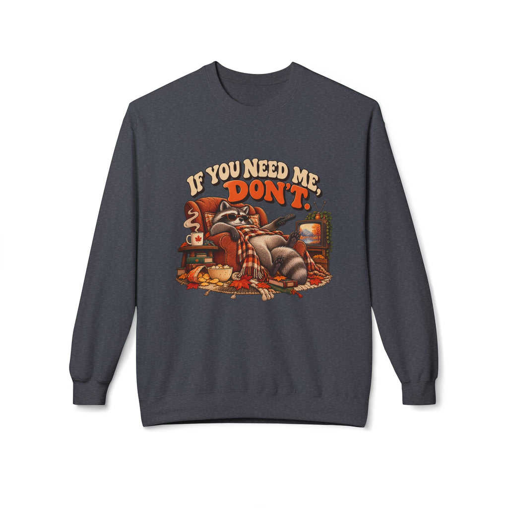 “If You Need Me, Don’t” Cozy Cat Crewneck Sweatshirt
