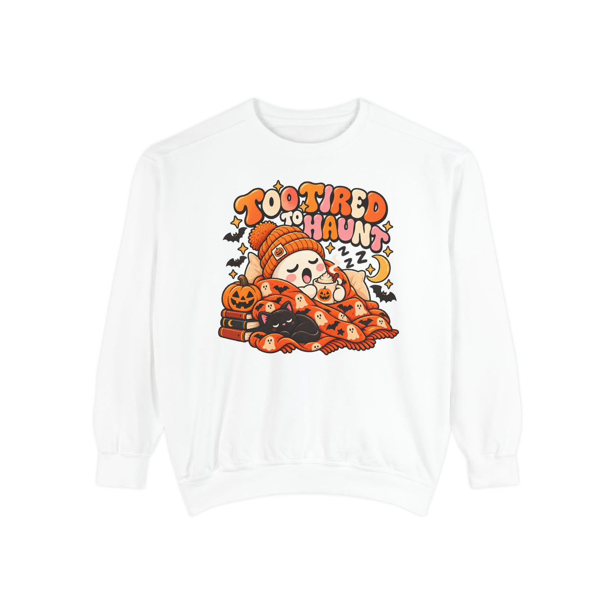 Too Tired To Haunt Halloween Ghost Sweatshirt