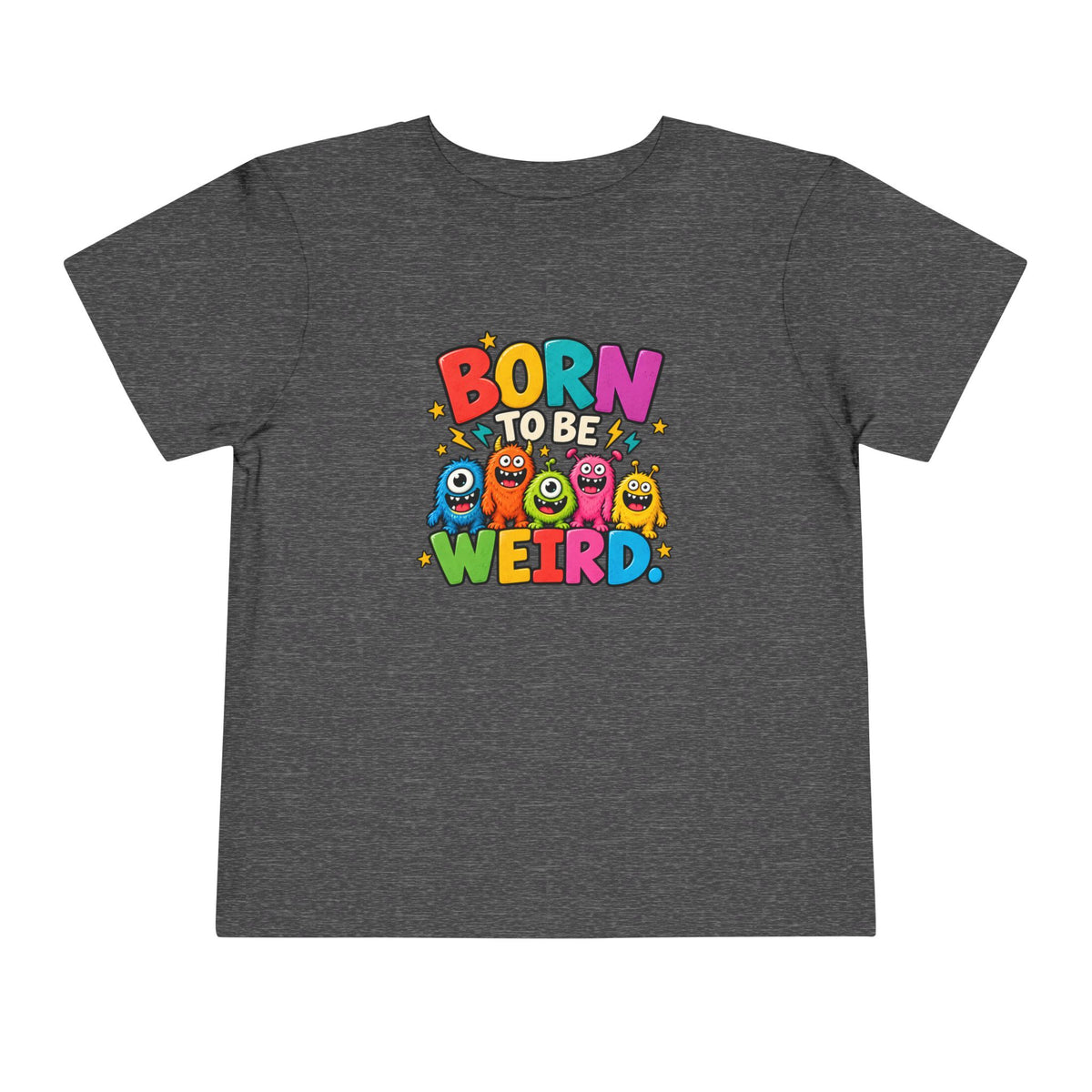 Born to Be Weird Toddler Short Sleeve Tee