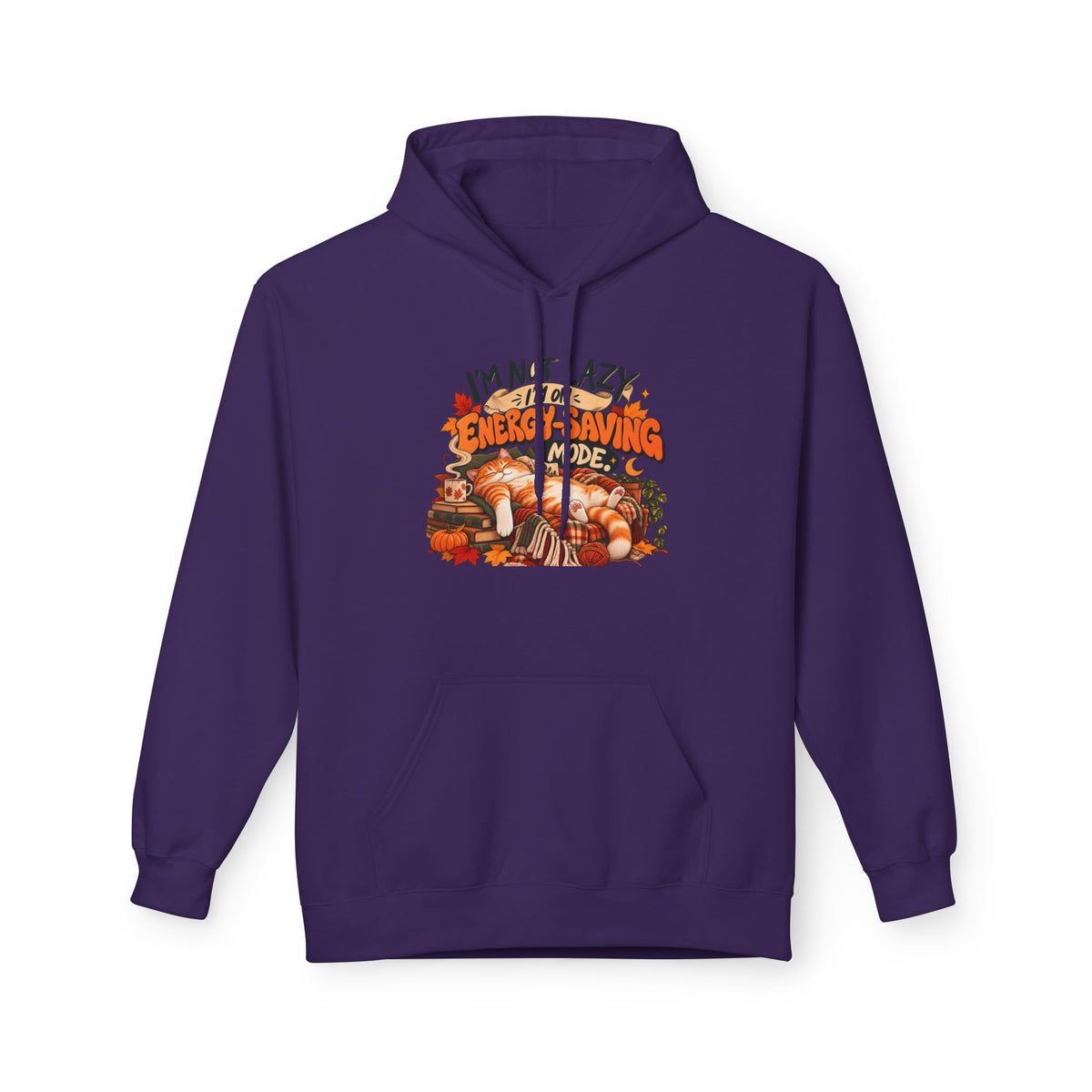 I'm Not Lazy, I'm Just Conserving Energy Funny Slogan Hoodie