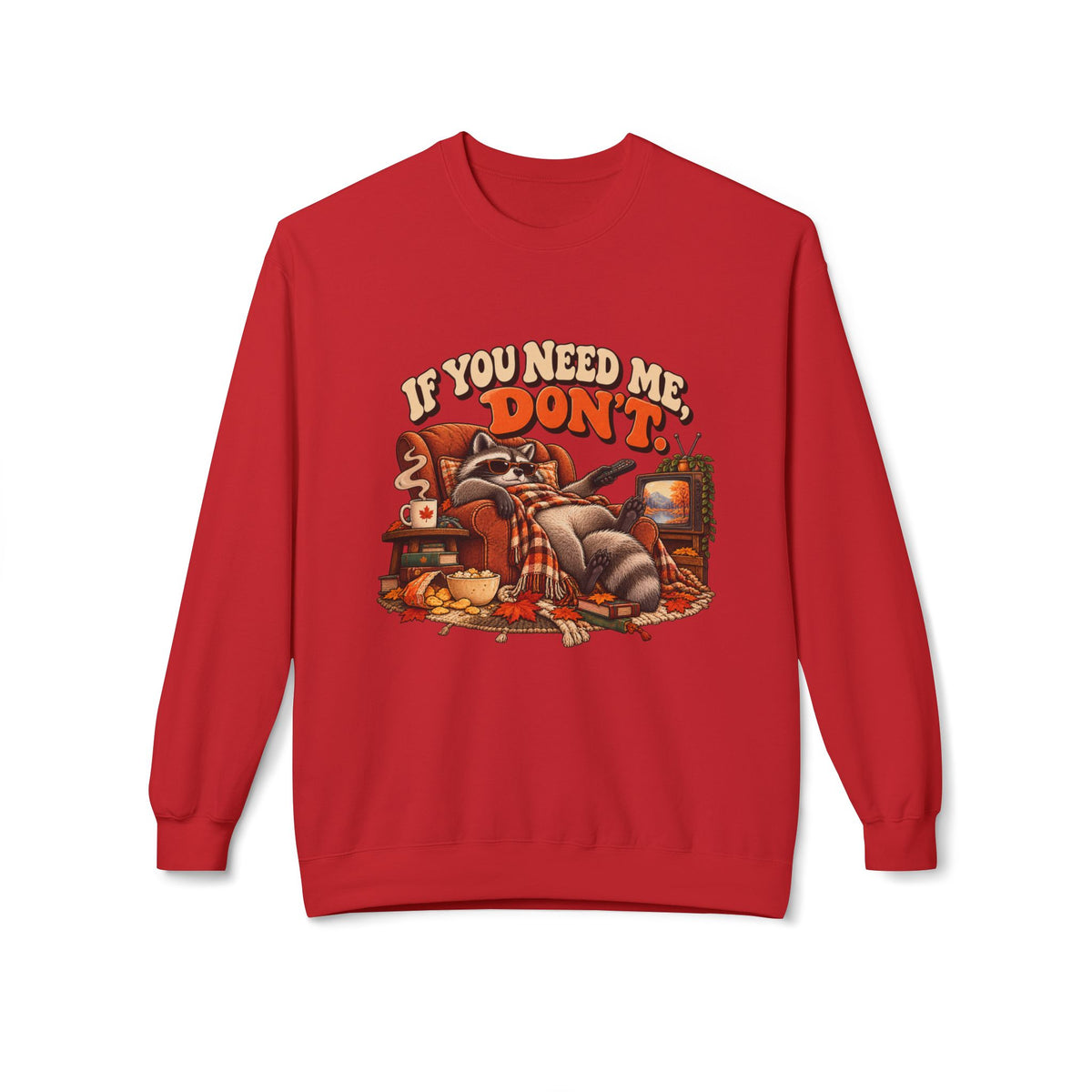 “If You Need Me, Don’t” Cozy Cat Crewneck Sweatshirt