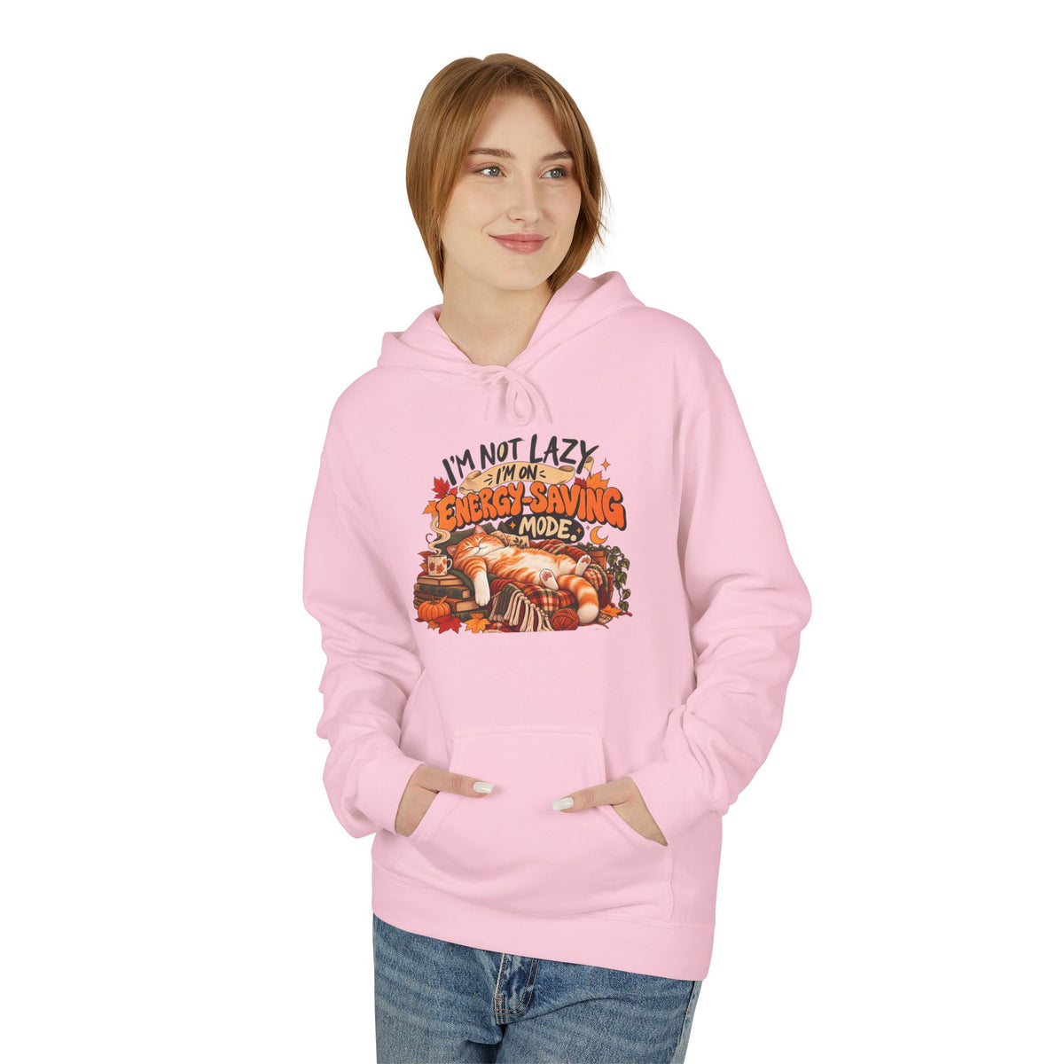 I'm Not Lazy, I'm Just Conserving Energy Funny Slogan Hoodie