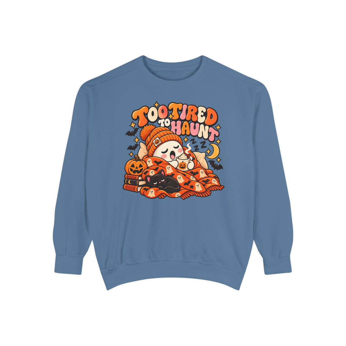 Too Tired To Haunt Halloween Ghost Sweatshirt
