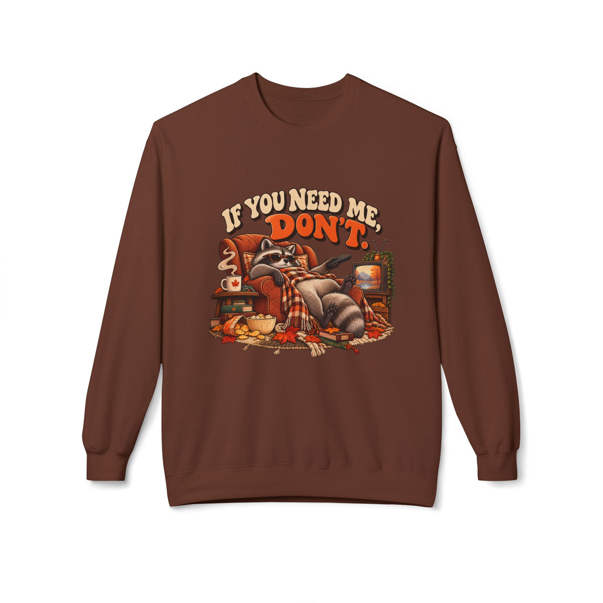 “If You Need Me, Don’t” Cozy Cat Crewneck Sweatshirt