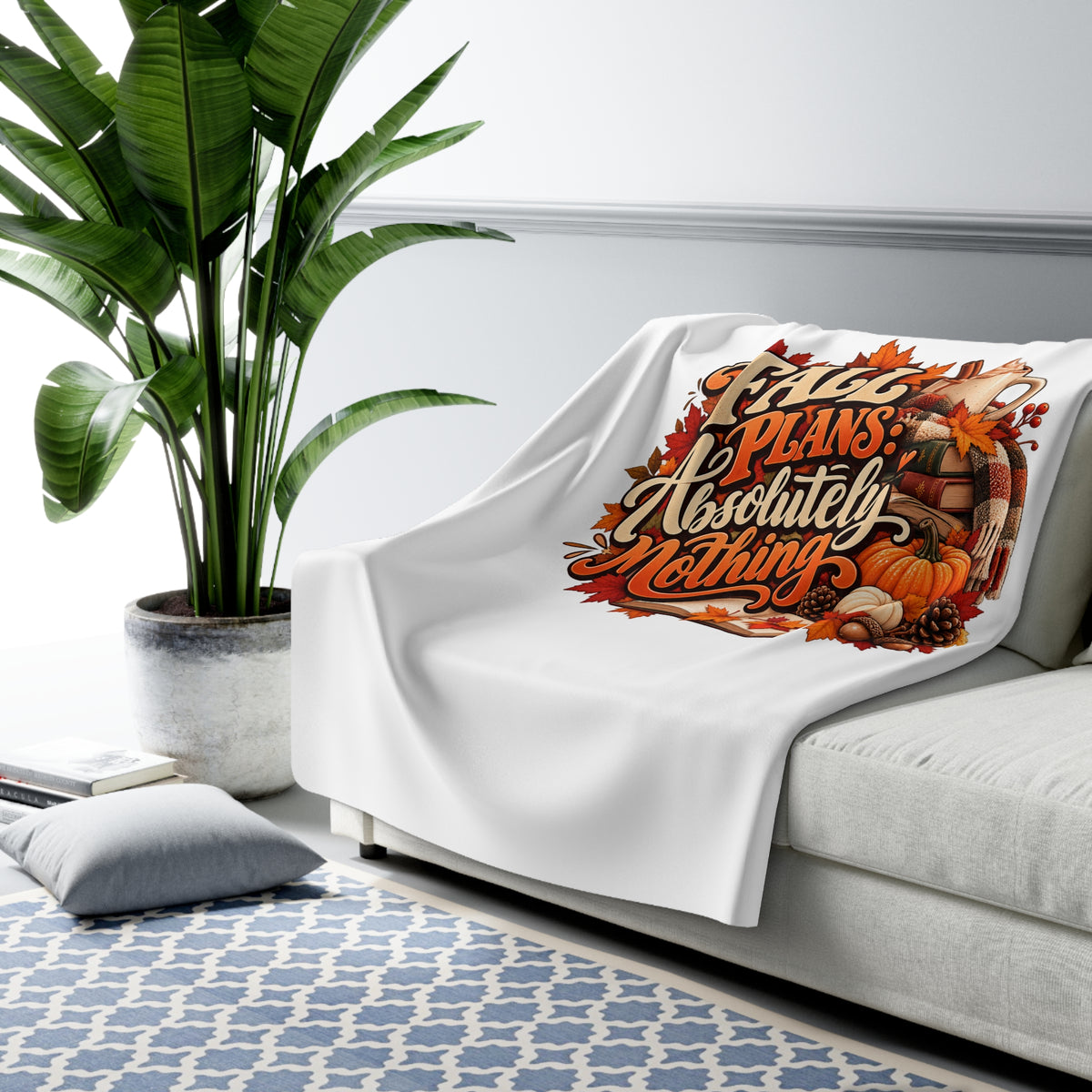 Fall Plans Absolutely Nothing Sherpa Fleece Blanket