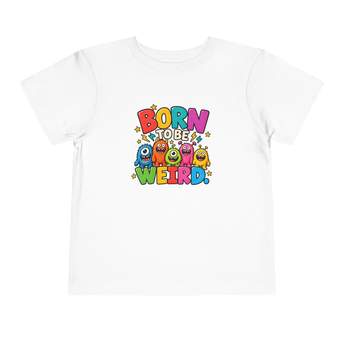 Born to Be Weird Toddler Short Sleeve Tee