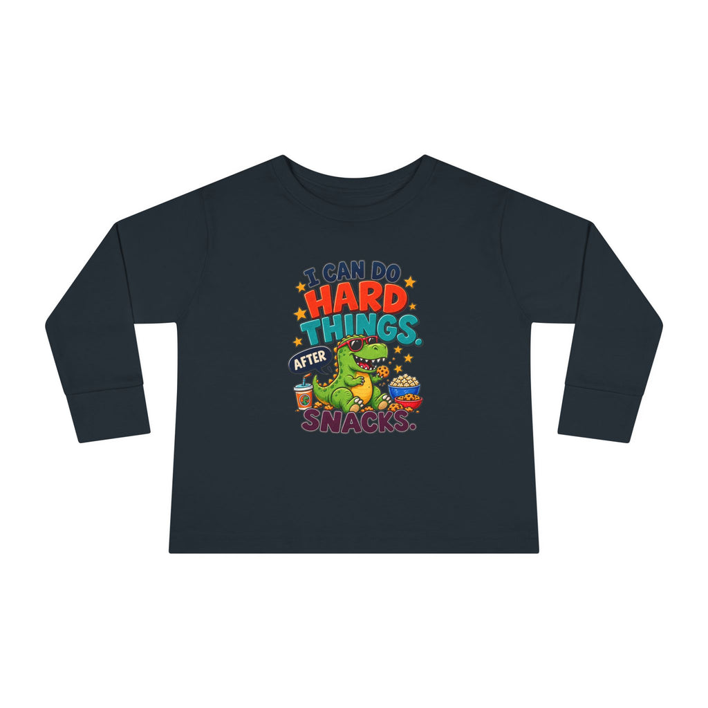 I Can Do Hard Things After Snacks Toddler Long Sleeve Tee