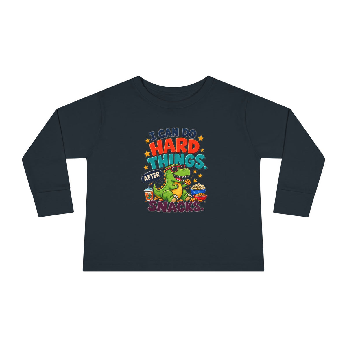 I Can Do Hard Things After Snacks Toddler Long Sleeve Tee