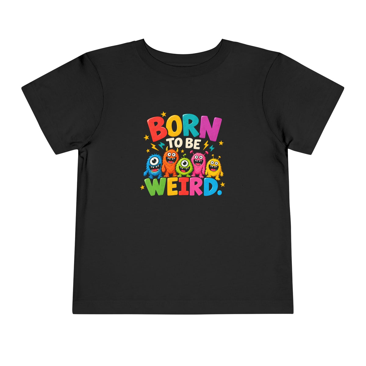Born to Be Weird Toddler Short Sleeve Tee