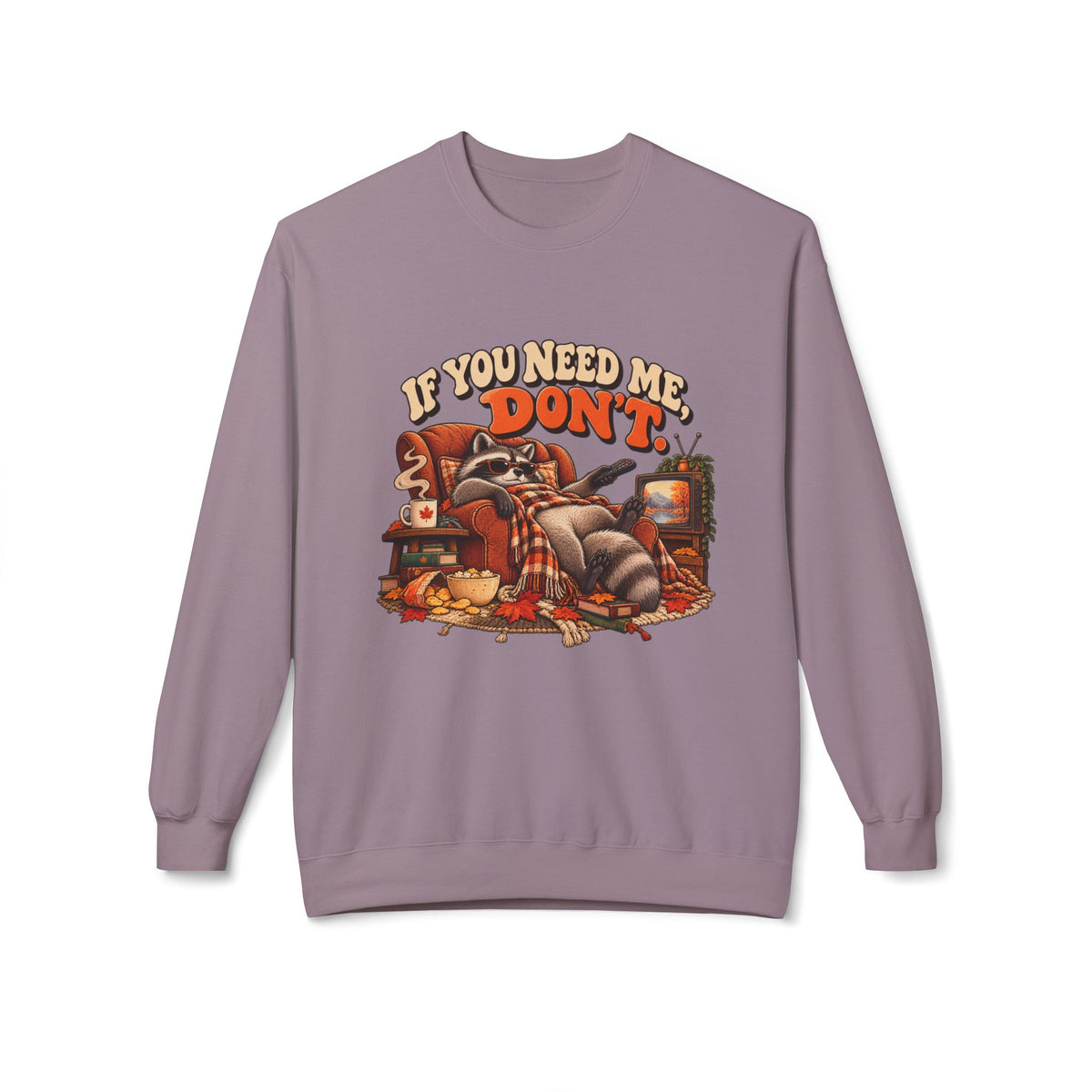 “If You Need Me, Don’t” Cozy Cat Crewneck Sweatshirt
