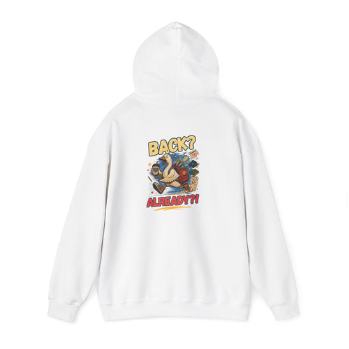 Back? Already? retro cartoon character Hoodie | vintage poster graphic sweatshirt