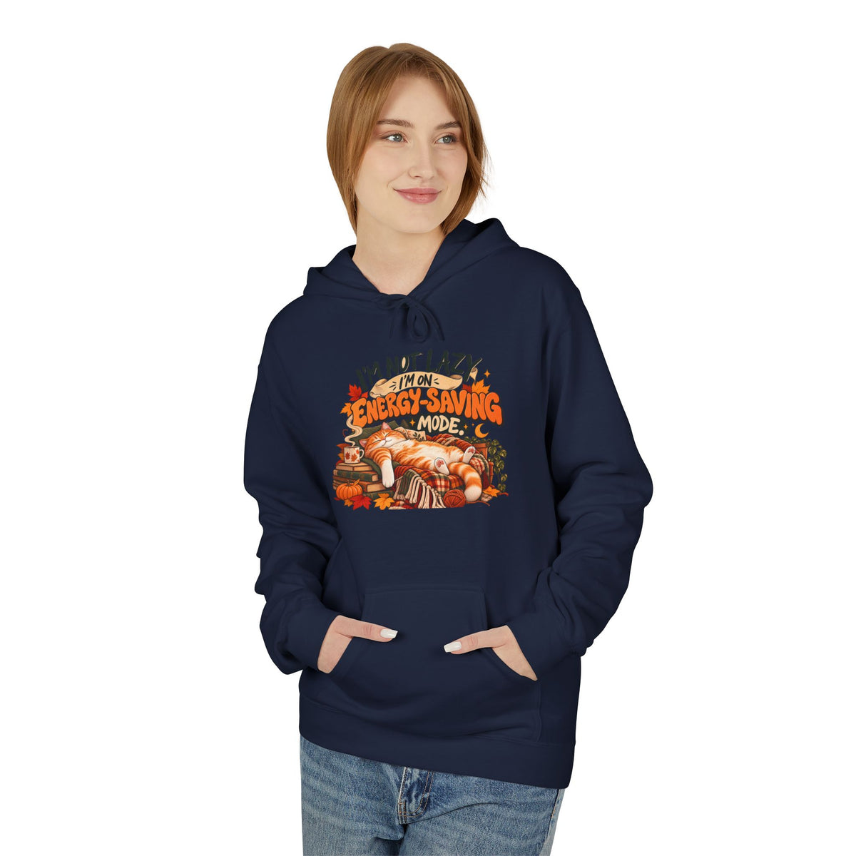 I'm Not Lazy, I'm Just Conserving Energy Funny Slogan Hoodie