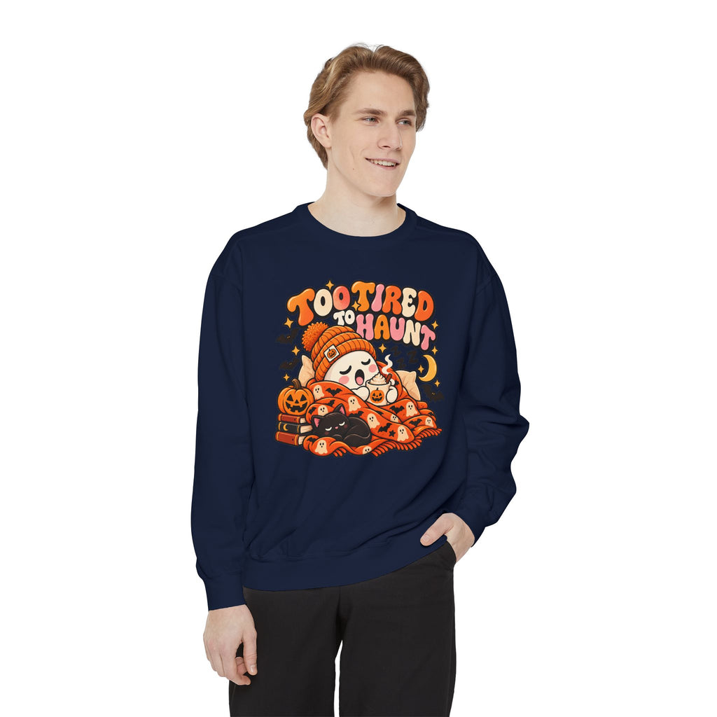 Too Tired To Haunt Halloween Ghost Sweatshirt