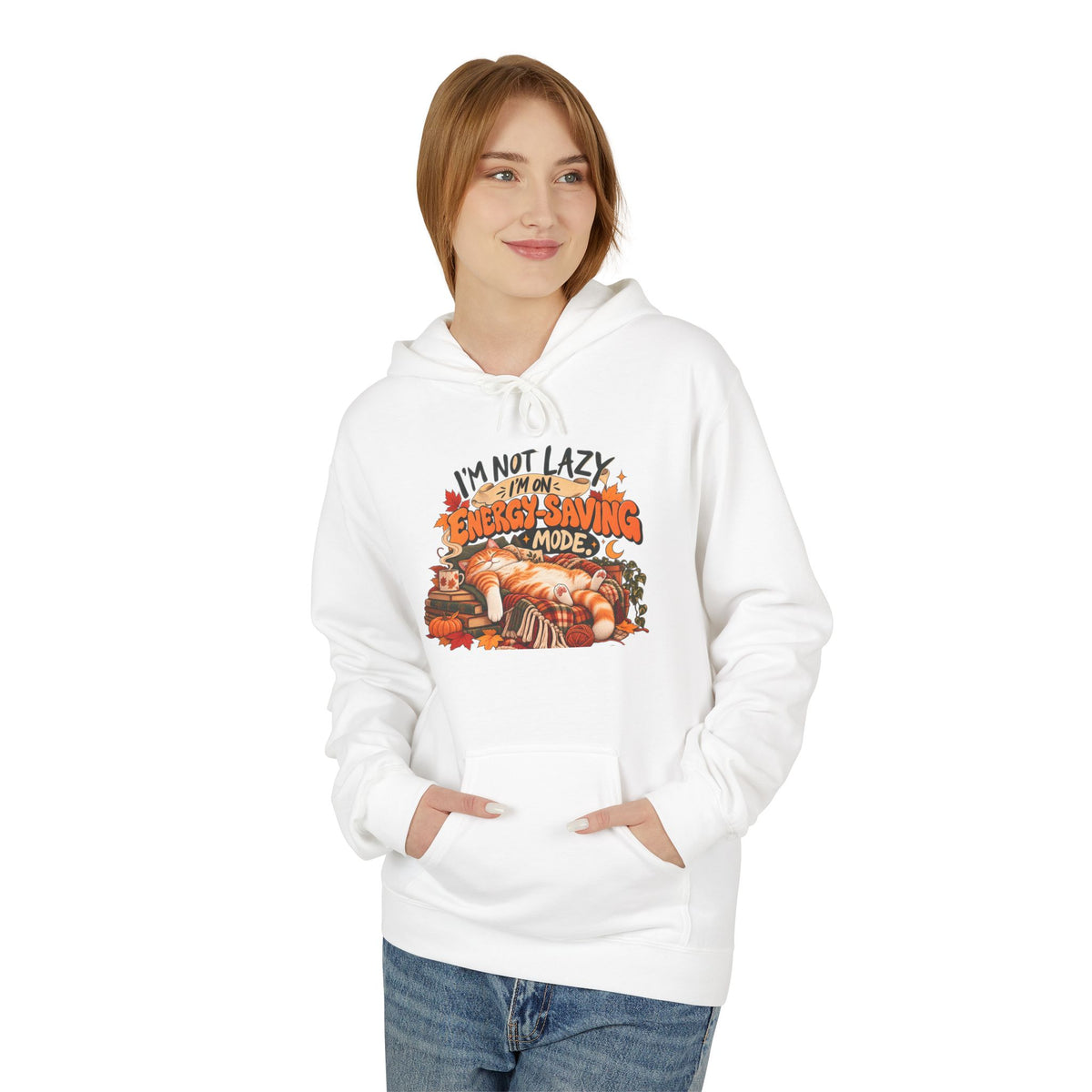 I'm Not Lazy, I'm Just Conserving Energy Funny Slogan Hoodie